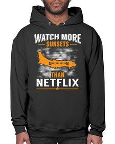watch more sunsets then netflix  48# - airplane- Hoodie