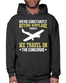 were constantly buying airplane  49# - airplane- Hoodie