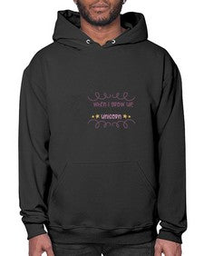 when i grow up i want to be a unicorn 554# - unicorn- Hoodie