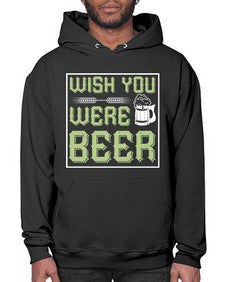 wish you were beer 1783# - beer- Hoodie