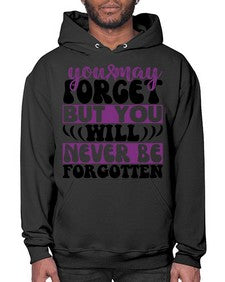 you may forget but you will never be forgotten 222# - alzheimers- Hoodie