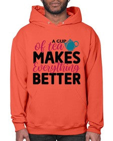 A Cup Of Tea Makes Everything Better 522# - tea- Hoodie