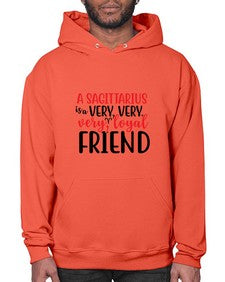 A sagittarius Is A Very Very Veryloyal Friend 60# - sagittarius- Hoodie