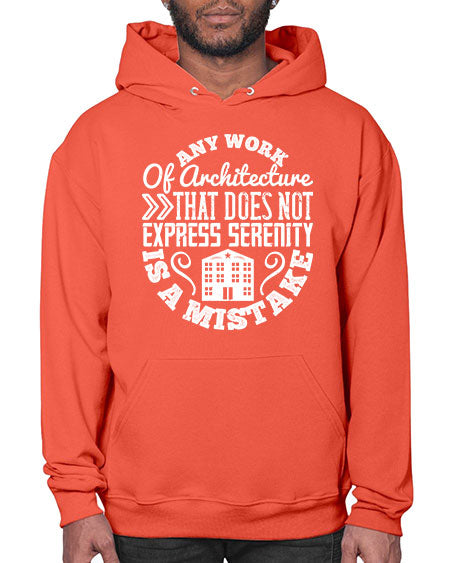Any work of architecture that does not express serenity is a mistake Style 46# - architect- Hoodie