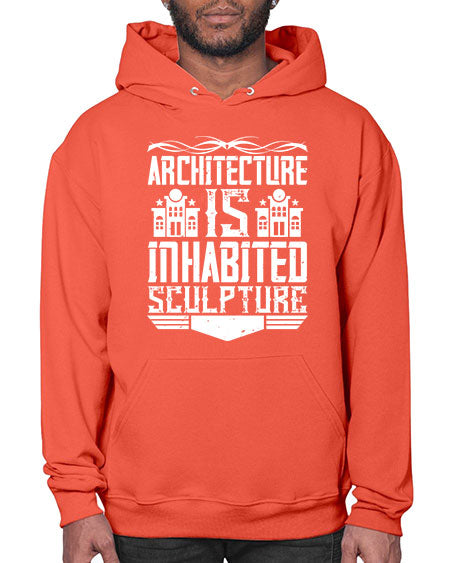 Architecture is inhabited sculpture Style 48# - architect- Hoodie