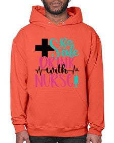 Be Safe Drink With A Nurse Style Style 600# - nurse- Hoodie