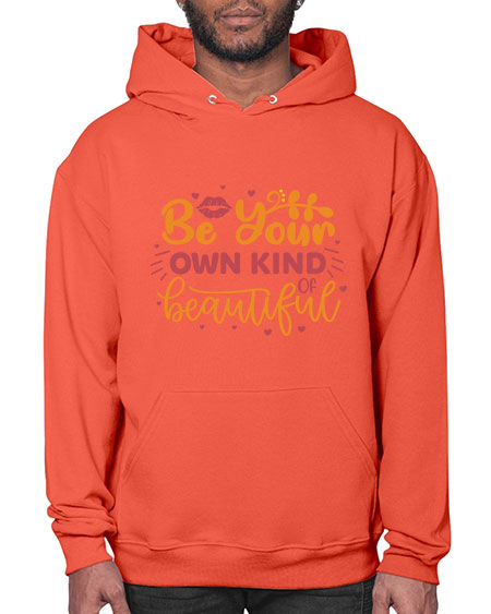 Be Your Own Kind Of Beautiful 8# -  fashion- Hoodie