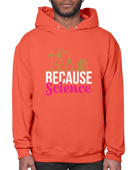 Because Science 282# - general science- Hoodie