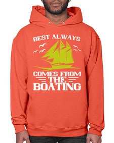 Best always comes from the Boating 48# - boats- Hoodie
