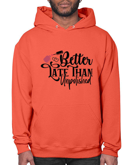 Better Late Than Unpolished 622# - nail tech- Hoodie