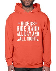 Bikers ride hard all day and all night 9# - motorcycle- Hoodie