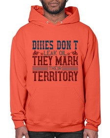 Bikes dont leak oil they mark their territory 10# - motorcycle- Hoodie