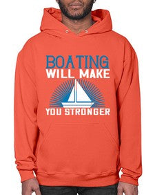 Boating will make you stronger 9# - boats- Hoodie