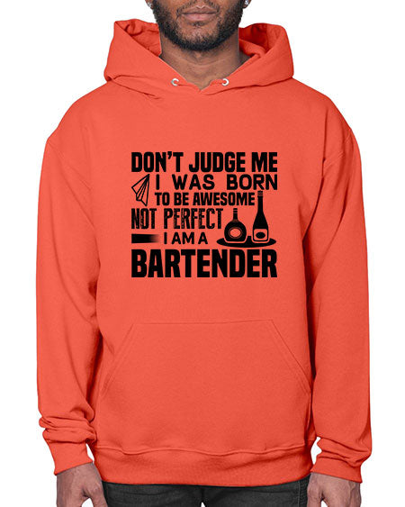 DONT JUDGE ME Style 129# - bartender- Hoodie