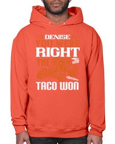 Denise you were right the taco won 108# - hot rod- Hoodie