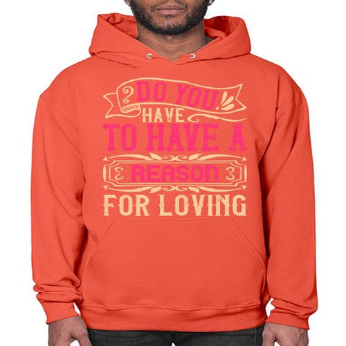 Do you have to have a reason for loving Style 2# - dogs- Hoodie