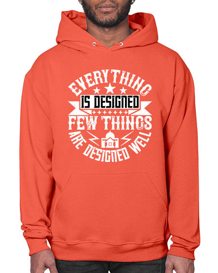 Everything is designed Few things are designed well Style 153# - architect- Hoodie