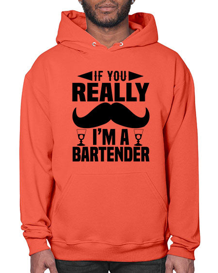 If you really Style 222# - bartender- Hoodie