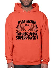 Im A Teacher Whats Your Style 975# - teacher- Hoodie
