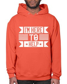 Im Here to Help Style 46# - volunteer- Hoodie