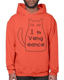 Im Vengeance - cats- Hoodie