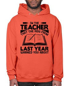 Im the teacher Style 239# - teacher- Hoodie