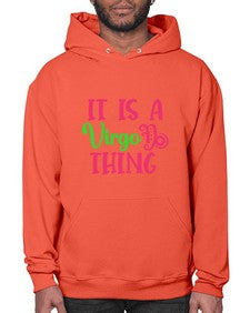 It is a virgo thing 260# - virgo- Hoodie