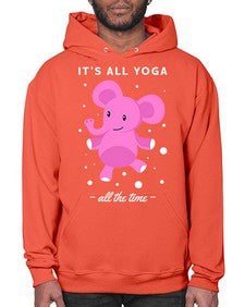 Its All Yoga All the Time 347# - yoga- Hoodie