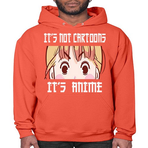 Its Not Cartoons Its Anime Anime 255# - anime- Hoodie