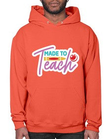 Made To Teach 1082# - teacher- Hoodie