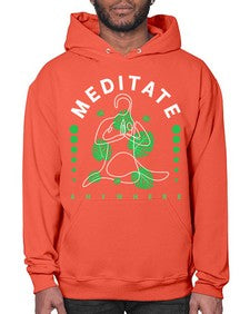 Meditate Anywhere 420# - yoga- Hoodie