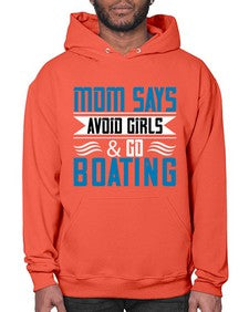 Mom says avoid girls  go Boating 28# - boats- Hoodie