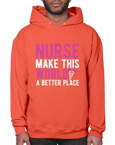 Nurse make this world a better place 1179# - nurse- Hoodie