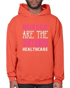 Nurses are the heart of healthcare Style 1230# - nurse- Hoodie