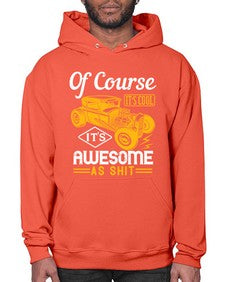 Of course its cool Its awesome as shit 36# - hot rod- Hoodie