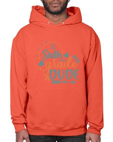 Sixth grade dude 877# - sixth grade- Hoodie