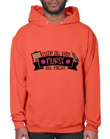 Sleep All Day Nurse All Night Style Style 1398# - nurse- Hoodie