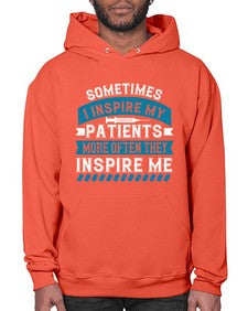 Sometimes I inspire my patients more often they inspire me Style 1417# - nurse- Hoodie