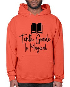Tenth Grade Is Magical 938# - tenth grade- Hoodie