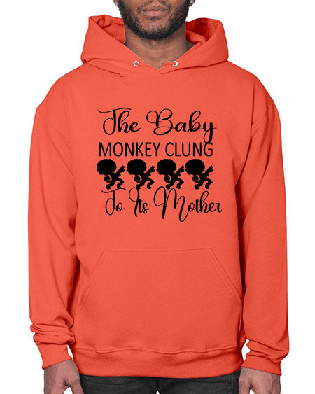 The baby monkey clung to  - monkey- Hoodie