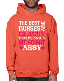 The best nurses are classysassy and a bit smart assy Style 1503# - nurse- Hoodie