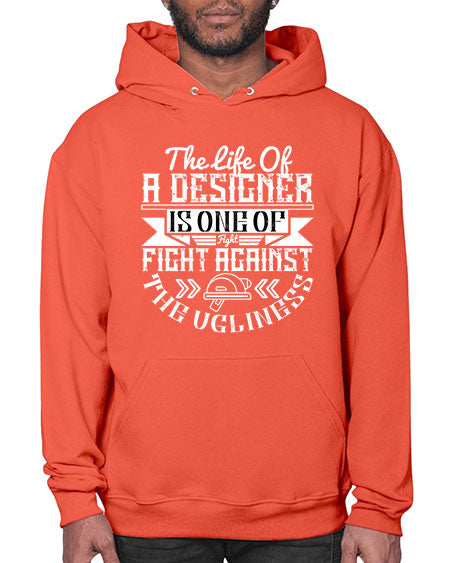 The life of a designer is one of fight fight against the ugliness Style 422# - architect- Hoodie
