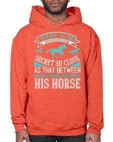 There is no secret so close as that between a rider and his horse Style 17# - horse- Hoodie