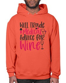Will Trade Medical Advice for Wine Style 1646# - nurse- Hoodie