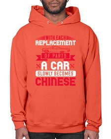 With each replacement of parts a car slowly becomes Chinese 91# - car- Hoodie