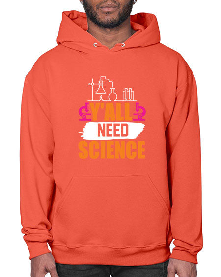 Yall Need Science 4# - general science- Hoodie