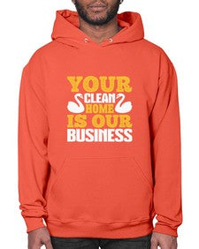 Your clean home is our Business Style 490# - cleaner- Hoodie