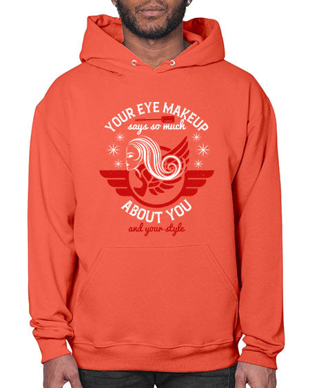 Your eye makeup says so much about you and your style Style 171# -makeup Hoodie