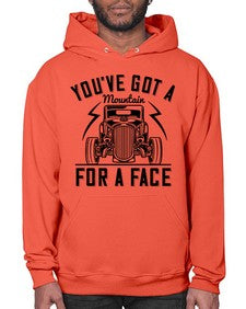 Youve got a mountain for a face 44# - hot rod- Hoodie