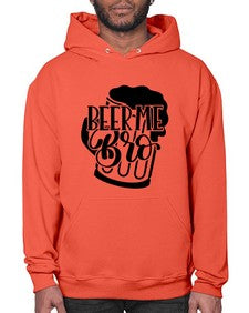beer me bro 656# - beer- Hoodie